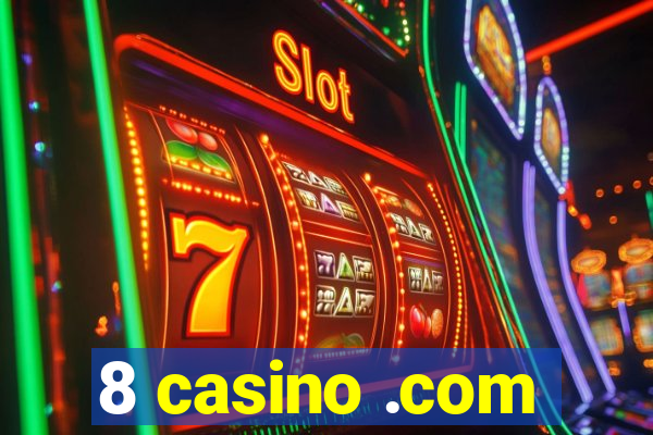 8 casino .com